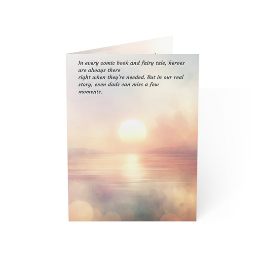 In every comic book and fairy tale, heroes are always there
right when they're needed. But in our real story, even dads can miss a few
moments.