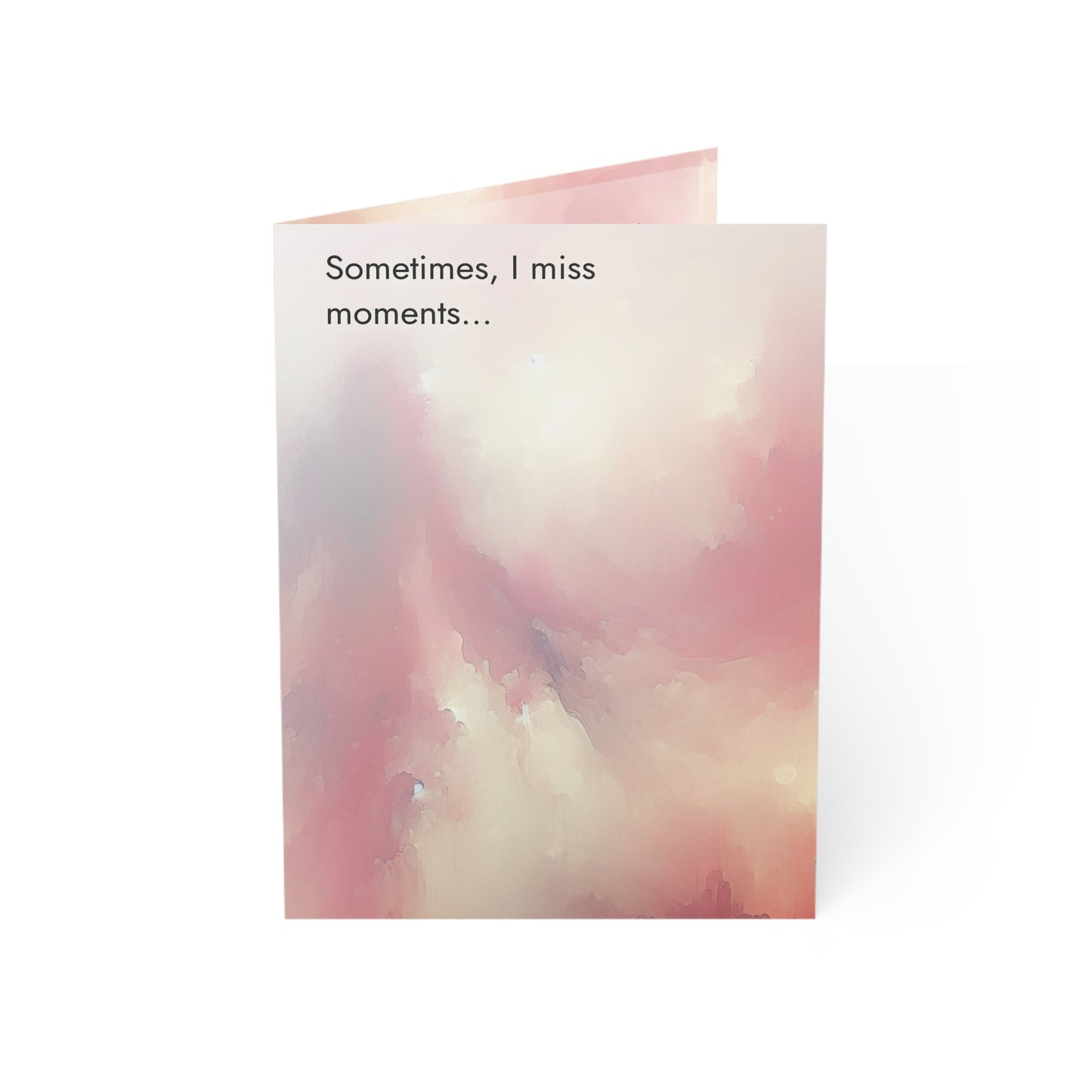 Sometimes, I miss moments...